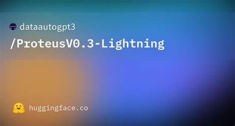 proteus v0.3|dataautogpt3/ProteusV0.3 · Hugging Face.